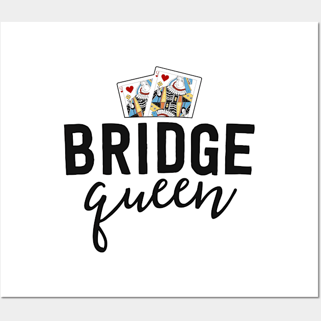 Funny Bridge Shirt For Women Bridge Queen Player Mom Gift Wall Art by 14thFloorApparel